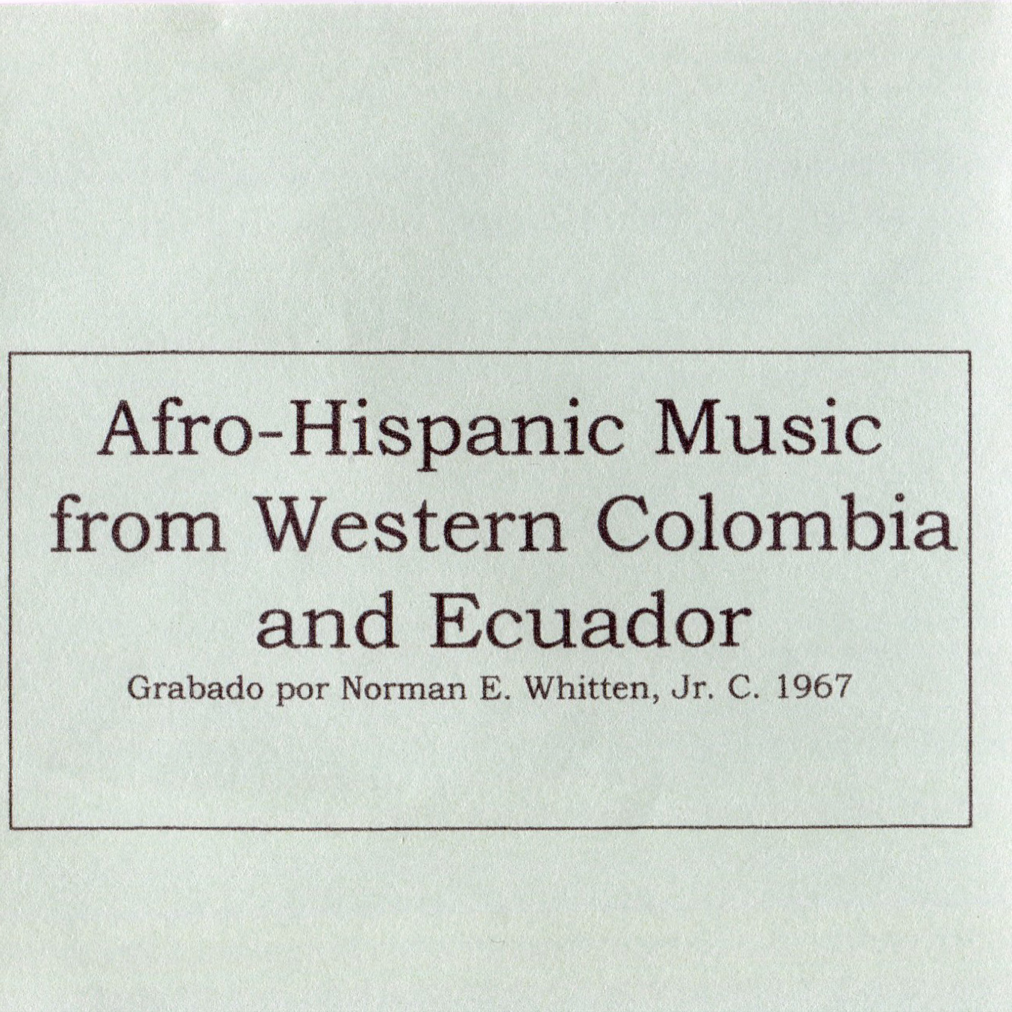 Afro Hispanic Music From Western Colombia And Ecuador